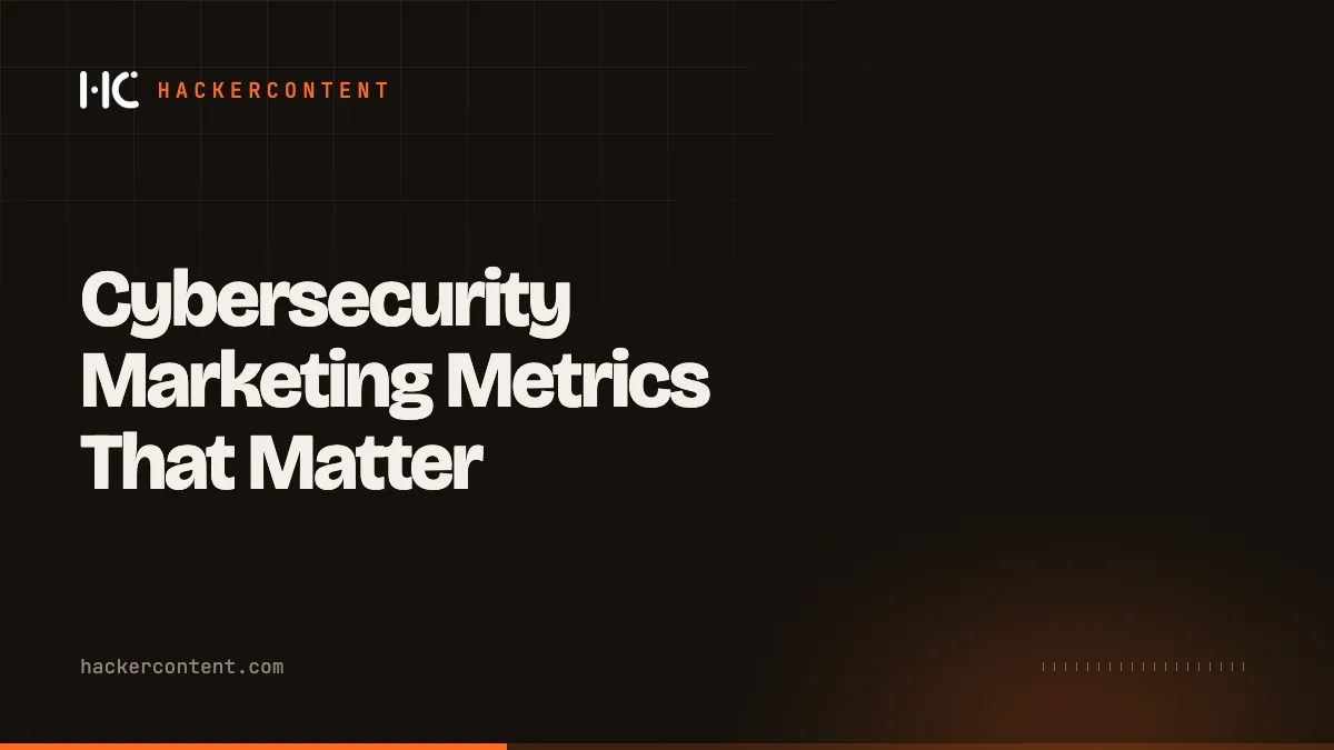 Cybersecurity Marketing Metrics That Matter