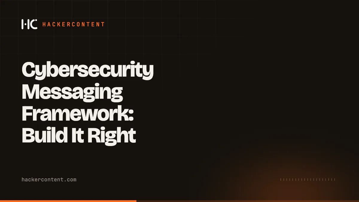 Cybersecurity Messaging Framework: Build It Right