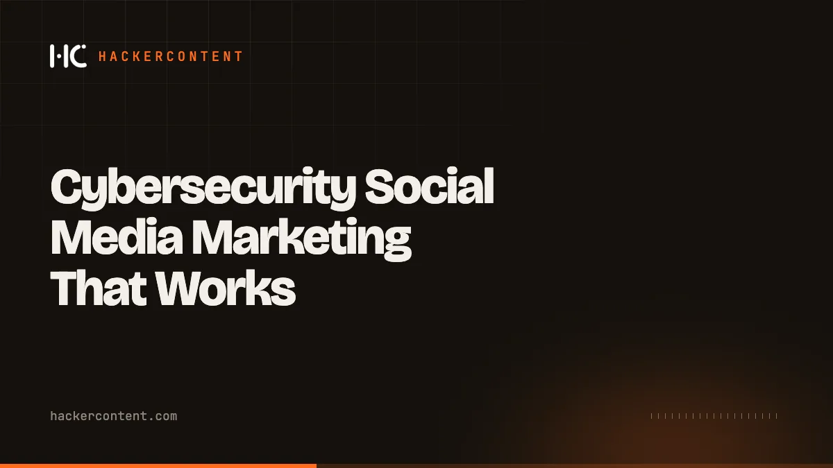 Cybersecurity Social Media Marketing That Works