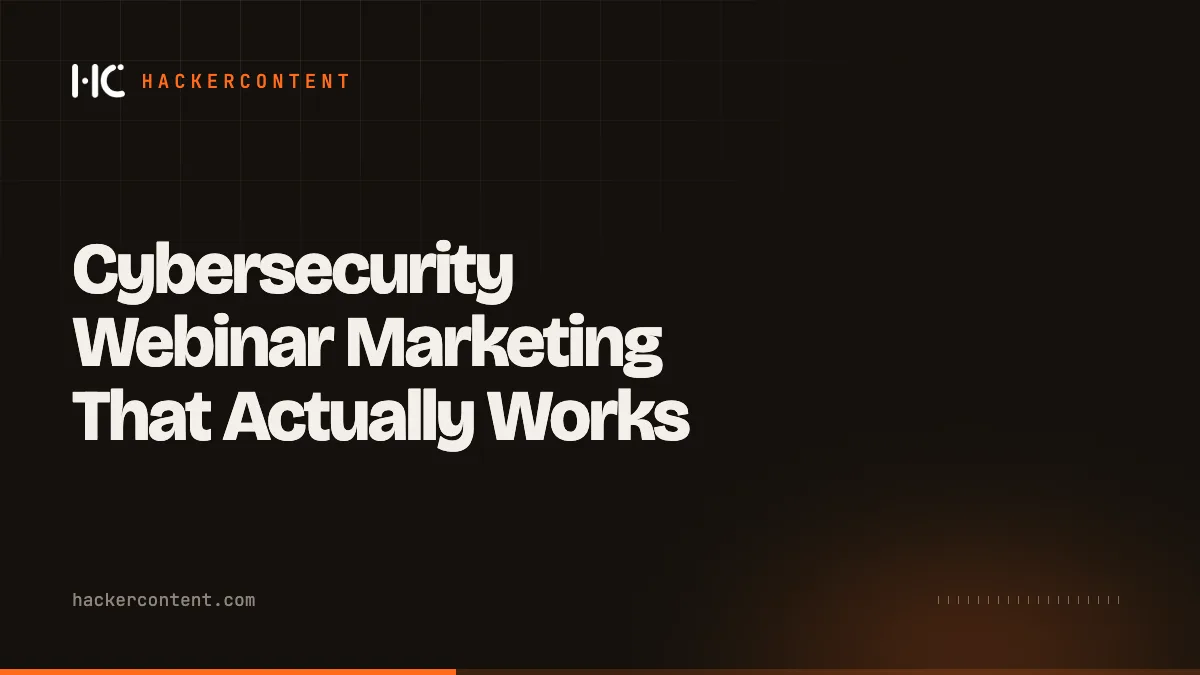 Cybersecurity Webinar Marketing That Actually Works